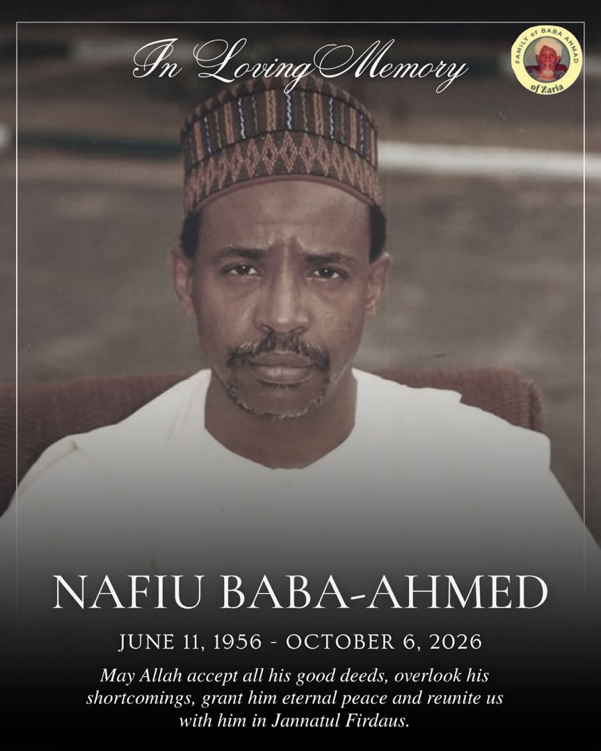 In loving memory of Nafi'u Baba-Ahmed, June 11, 1956 – October 6, 2026